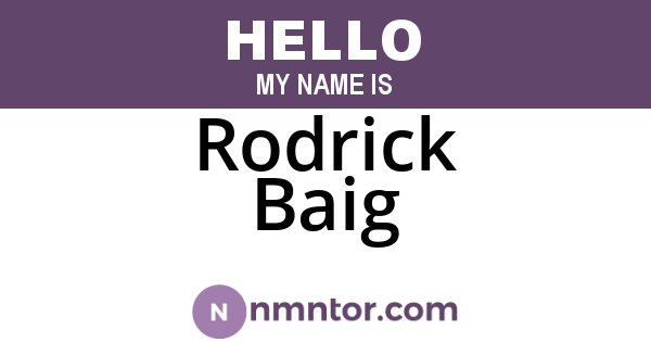 Rodrick Baig