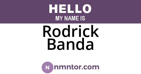 Rodrick Banda