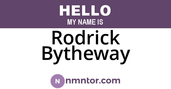 Rodrick Bytheway
