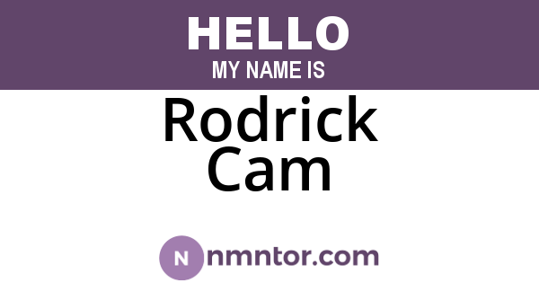 Rodrick Cam