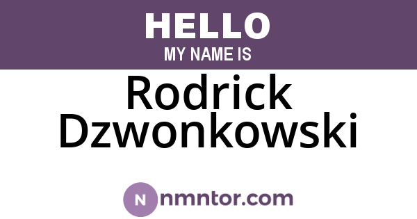 Rodrick Dzwonkowski