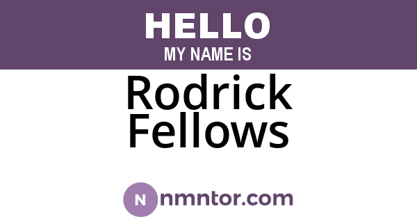 Rodrick Fellows