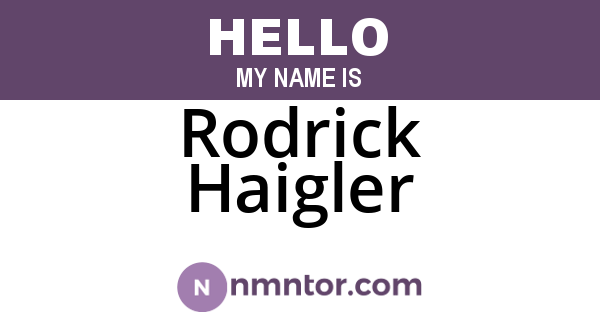 Rodrick Haigler