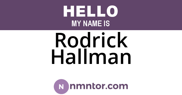 Rodrick Hallman