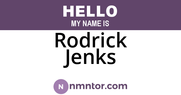Rodrick Jenks