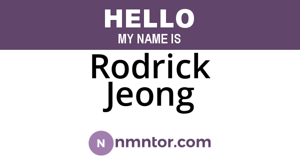 Rodrick Jeong