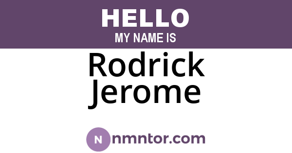 Rodrick Jerome