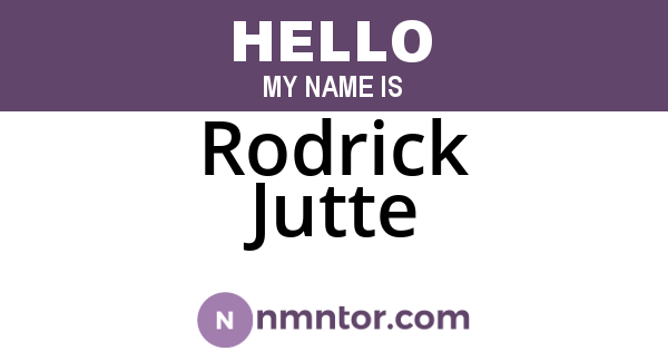 Rodrick Jutte