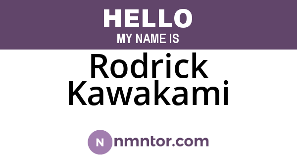 Rodrick Kawakami