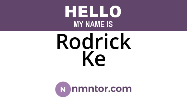 Rodrick Ke