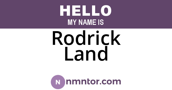 Rodrick Land