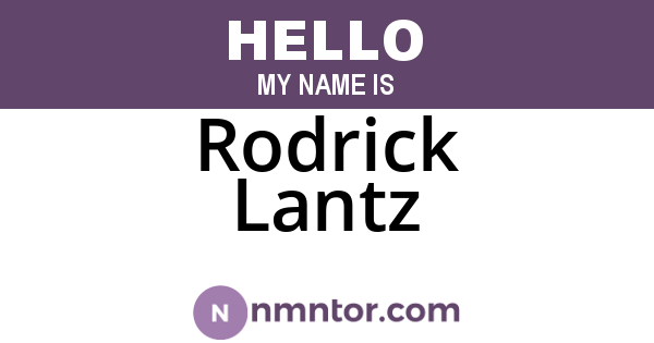 Rodrick Lantz