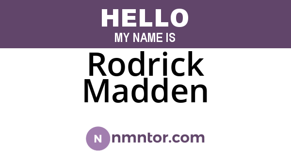 Rodrick Madden