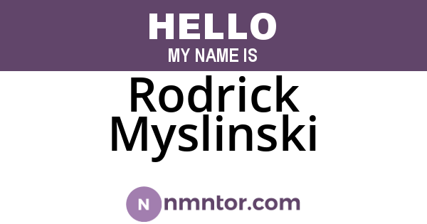 Rodrick Myslinski