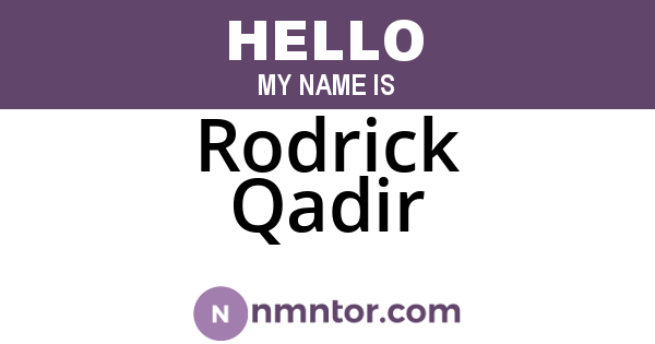 Rodrick Qadir