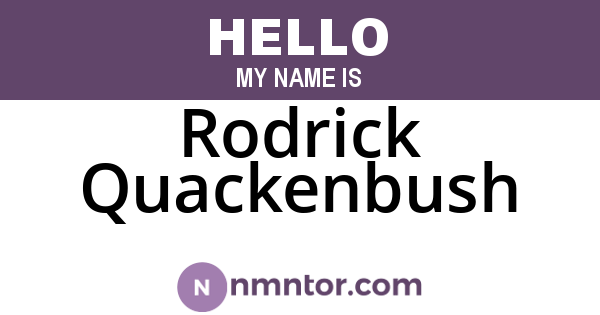 Rodrick Quackenbush