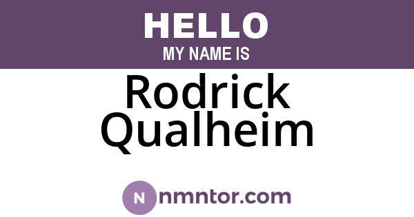 Rodrick Qualheim