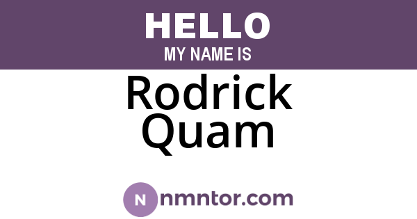 Rodrick Quam