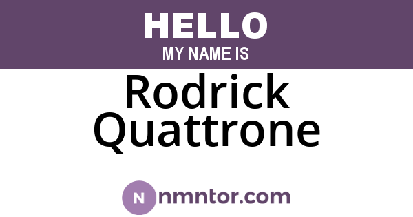 Rodrick Quattrone