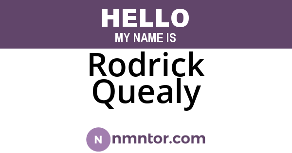 Rodrick Quealy