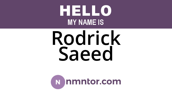 Rodrick Saeed
