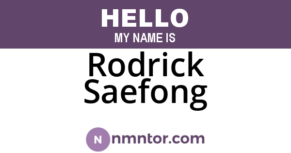 Rodrick Saefong