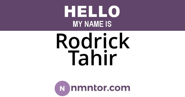 Rodrick Tahir