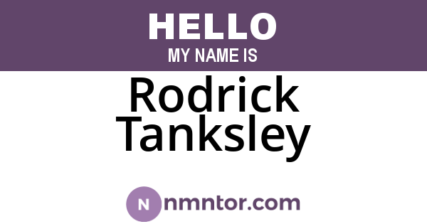 Rodrick Tanksley