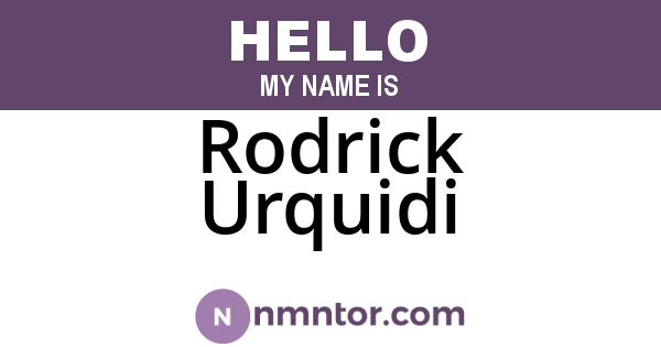 Rodrick Urquidi