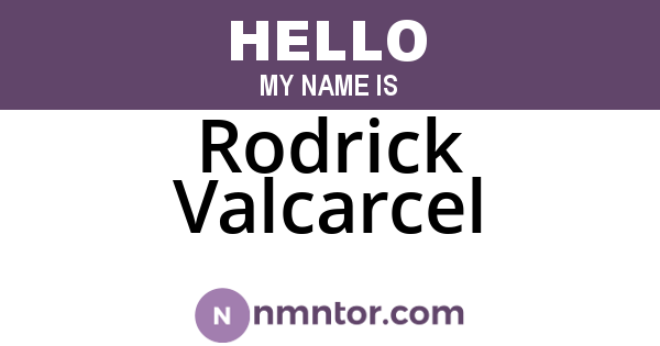 Rodrick Valcarcel