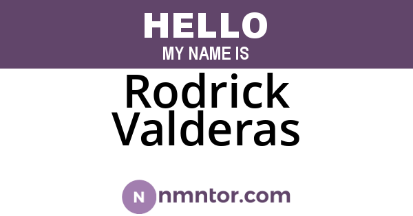 Rodrick Valderas