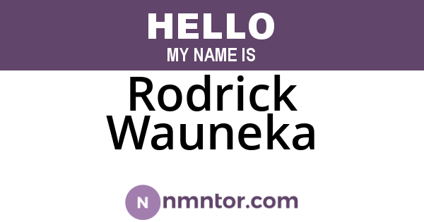 Rodrick Wauneka