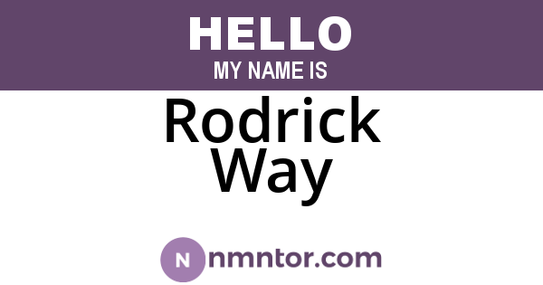 Rodrick Way