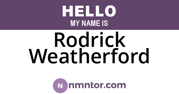 Rodrick Weatherford
