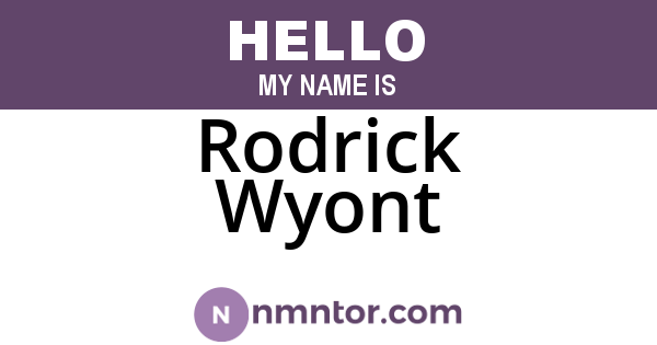 Rodrick Wyont