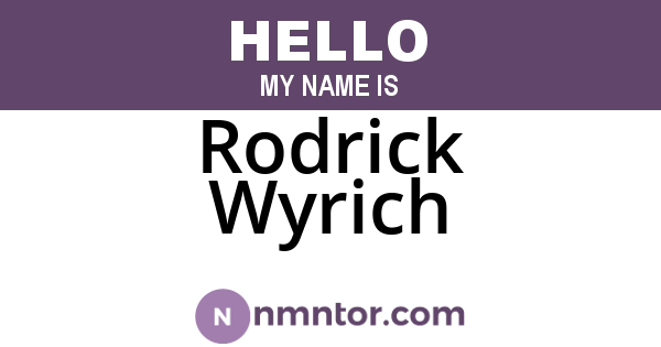 Rodrick Wyrich