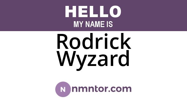 Rodrick Wyzard