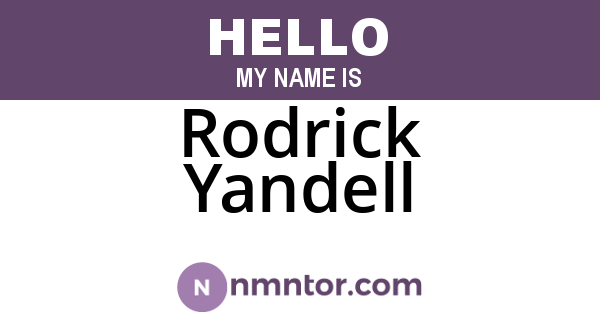 Rodrick Yandell