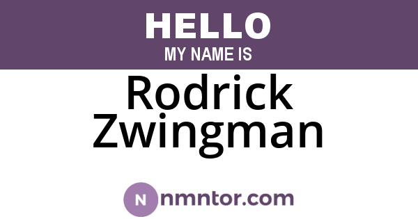 Rodrick Zwingman