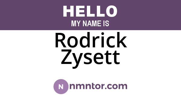 Rodrick Zysett