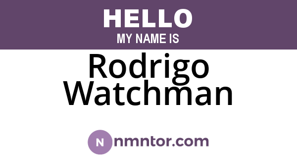 Rodrigo Watchman