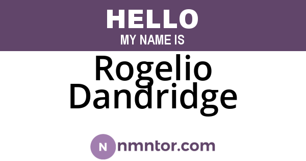 Rogelio Dandridge
