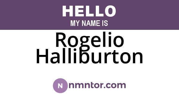 Rogelio Halliburton