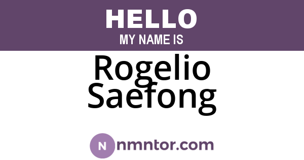 Rogelio Saefong