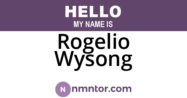 Rogelio Wysong
