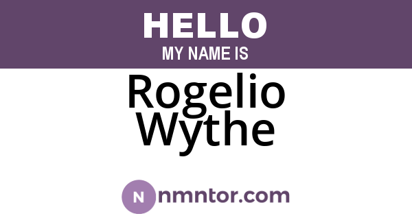 Rogelio Wythe