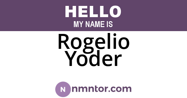 Rogelio Yoder