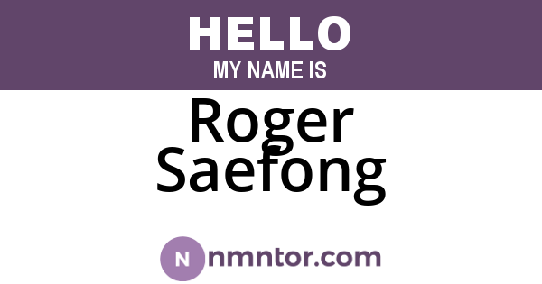 Roger Saefong