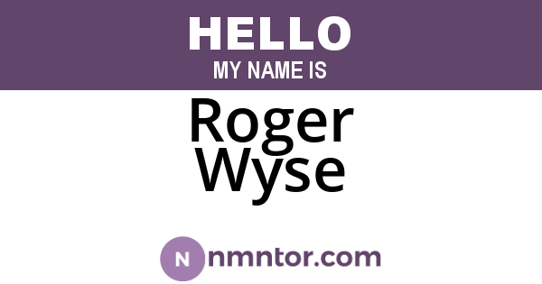 Roger Wyse
