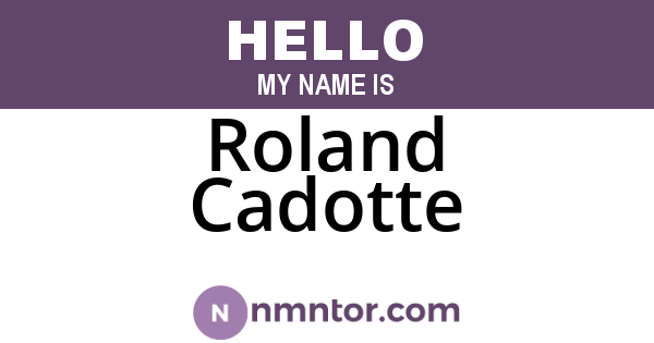 Roland Cadotte